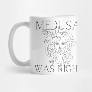 MEDUSA WAS RIGHT Mug